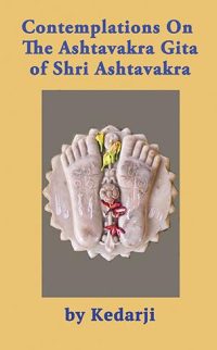 Contemplations On The Ashtavakra Gita - eBook